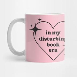 In My Disturbing Book Era (Inverted) Mug